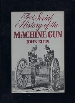Paperback The Social History of the Machine Gun Book