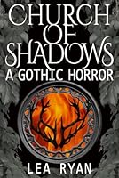 Church of Shadows: A Gothic Horror B0F5NTQRFX Book Cover