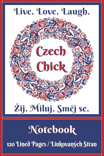 Proud Czech Chick Vibes - Live Love Laugh Bohemian Heritage Notebook for Women & Girls: Czech English Bilingual Cover | Journal for Travel Notes, ... and Family Gifts | 6 x 9 in, 120 Lined Page