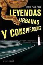 Leyendas urbanas y conspiraciones: 1 (Enigmas y conspiraciones)