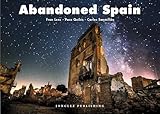 Abandoned Spain (Jonglez Photo Books)