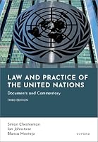 Law and Practice of the United Nations, 3e: Documents and Commentary 0198976208 Book Cover