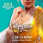 Calpurnia: En la Corte de la reina Carlota de los Bridgeton
