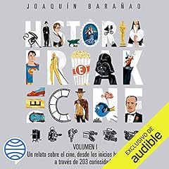Historia freak del cine Audiolibro Por Joaquín Barañao arte de portada
