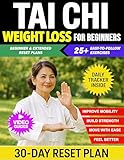 Tai Chi for Beginners: A Gentle 30-Day Program for Weight Loss, Improved Balance, and Lasting Strength