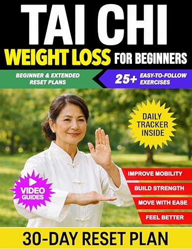 Tai Chi for Beginners: A Gentle 30-Day Program for Weight Loss, Improved Balance, and Lasting Strength