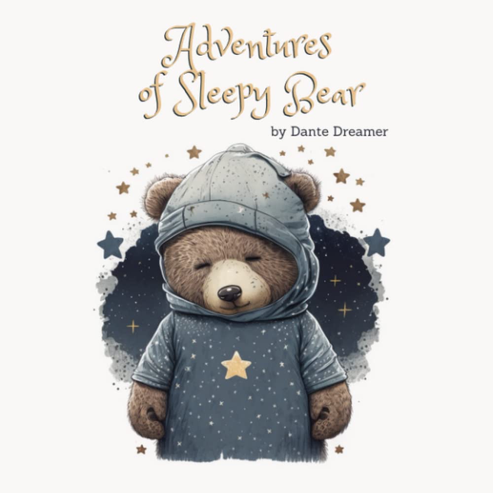 The Adventures of Sleepy Bear: Bedtime Stories for Sweet Dreams