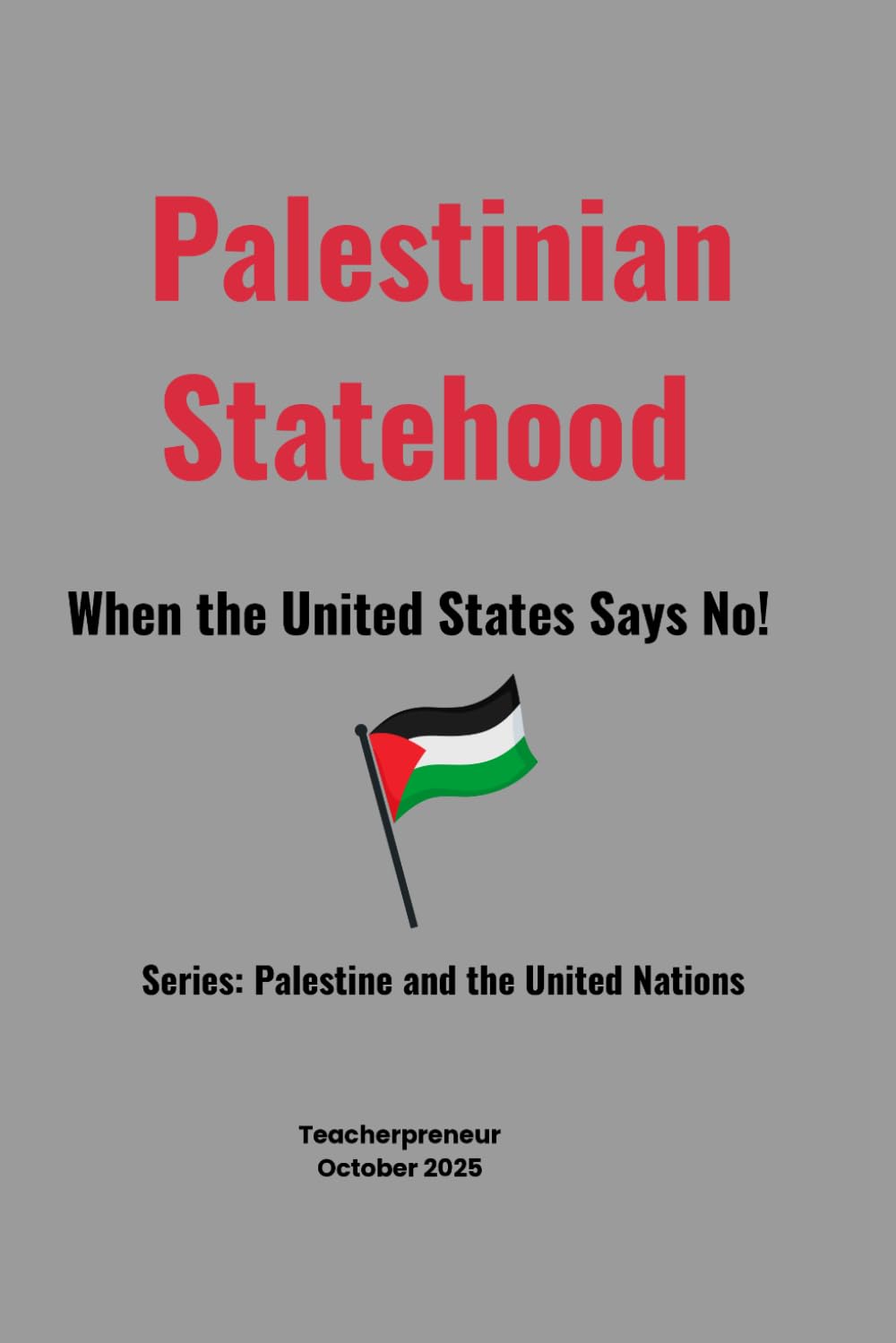 Palestinian Statehood (Palestine and the United Nations)