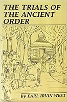 The Trials of the Ancient Order: 1844-1865 B0006P4YGA Book Cover