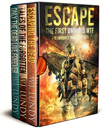 Escape: The First Omnibus WTF I-III (Whiskey Tango Foxtrot)