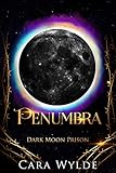 Penumbra: A Reverse Harem Omegaverse Prequel (Dark Moon Prison)