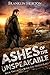 Ashes of the Unspeakable: Book Two in The Borrowed World Series