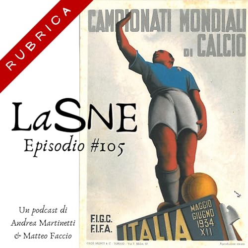 #105 - La Storia ai Mondiali: 1934