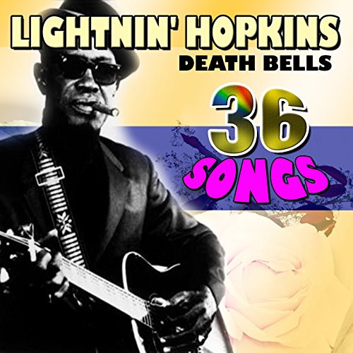 Amazon Musicでライトニン・ホプキンスのDeath Bells (36 Songs)を再生する