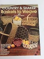 Country & Shaker Baskets To Weave B0012GI3DM Book Cover