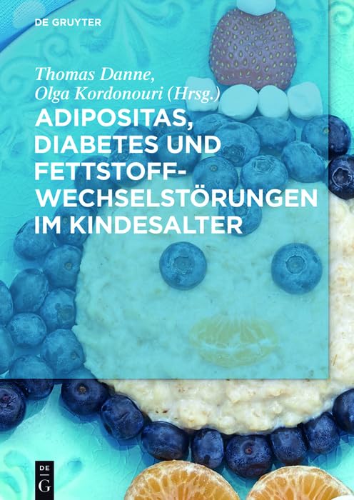 Adipositas, Diabetes und Fettstoffwechselstörungen im Kindesalter (German Edition)