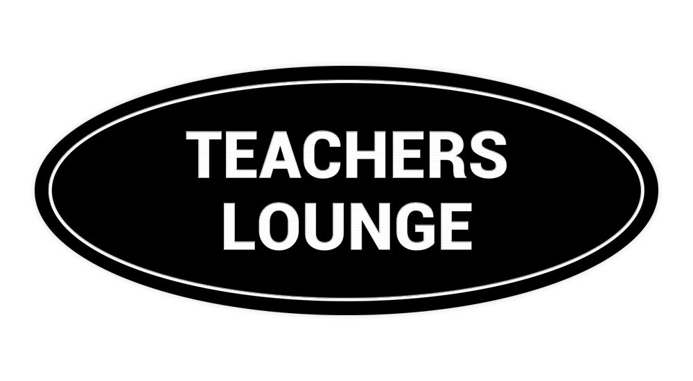 Signs ByLITA Oval Teachers Lounge Sign (Black) - Large