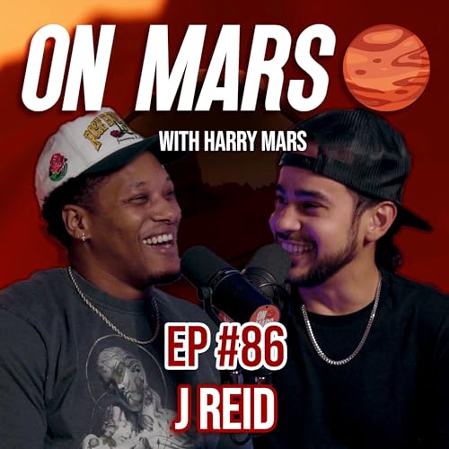 J Reid | On Mars Pod EP 86 | Days Before Prime Society, Big Shows & Being Lil Big Bro