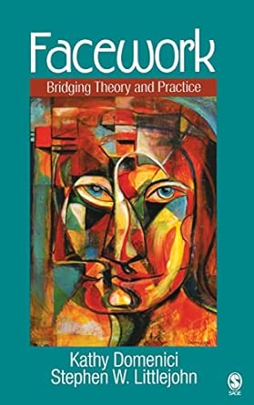 Facework: Bridging Theory and Practice Facework: Bridging Theory and Practice book cover