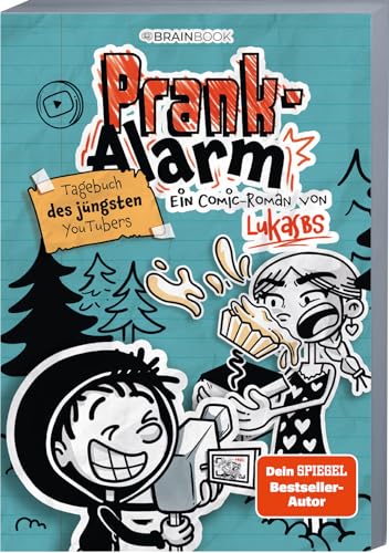 Prank-Alarm: Tagebuch des jüngsten YouTubers: 5 (Die Abenteuer von LukasBS)