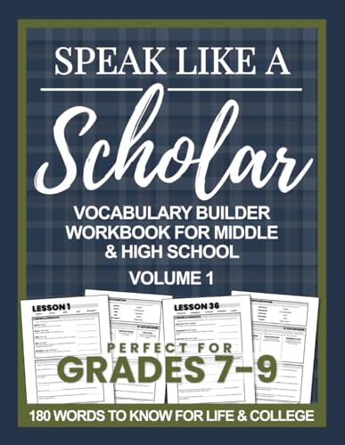 Speak Like a Scholar: Vocabulary Builder Workbook for Middle & High School, Volume 1