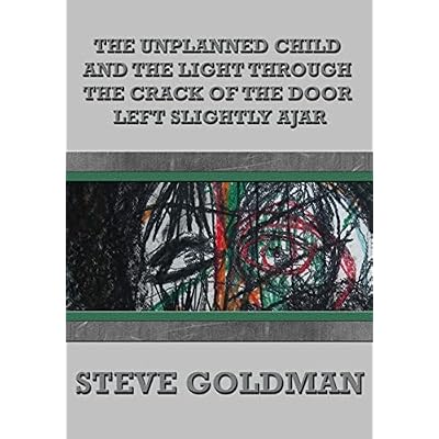 The Unplanned Child & the Light Through the Crack of the Door Left Slightly Ajar