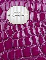 Superwoman: Journal / Notebook 100 Blank Pages Size 8,5 x 11 1725989433 Book Cover