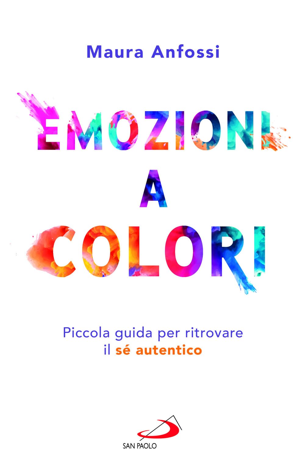Emozioni A Colori. Piccola Guida Per Ritrovare Il Sé Autentico - 4