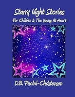 Starry Night Stories: For Children & The Young At Heart 172914165X Book Cover