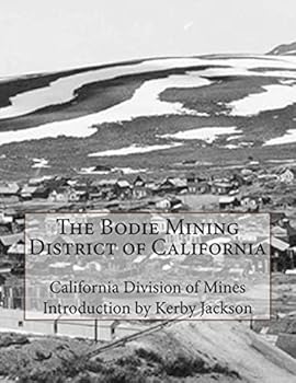 Paperback The Bodie Mining District of California Book