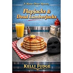 Flapjacks & Dead Lumberjacks Audiobook By Kelli Fudge cover art