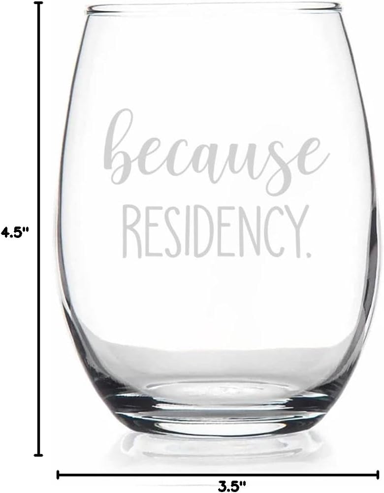 HTDesigns Because Residency Wine Glass Graduation Gift - Medical School Graduation Gift - Med School Grad - Doctor Graduation Gift - Residency Match Day - Image 3