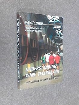 Understanding Wine Technology: The Science of Wine Explained, New Edition