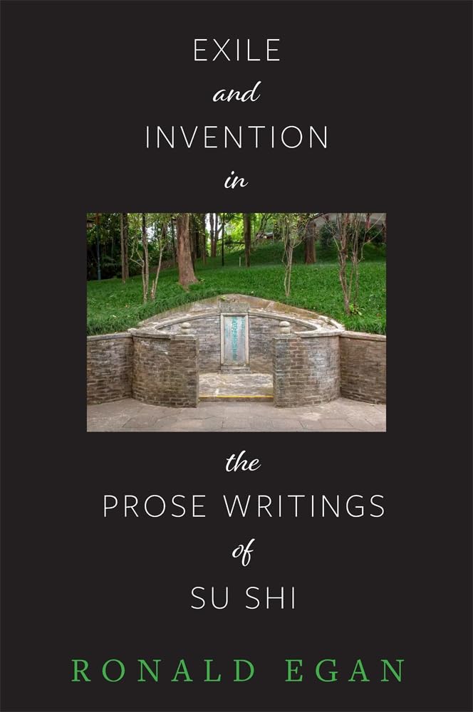 Exile and Invention in the Prose Writings of Su Shi (Harvard-Yenching Institute Monograph Series)      Hardcover – October 6, 2026
