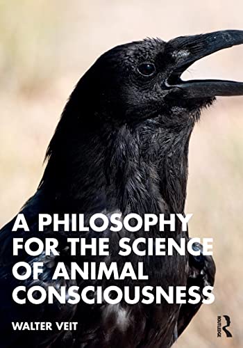 A Philosophy For The Science Of Animal Consciousness #TOP9