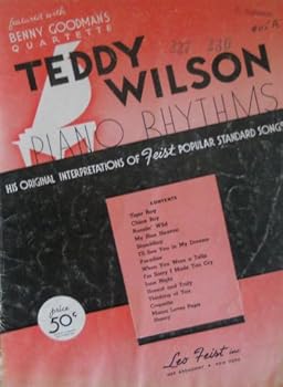 Teddy Wilson Piano Rhythms: His Original Interpretations of Feist Popular Standard Songs