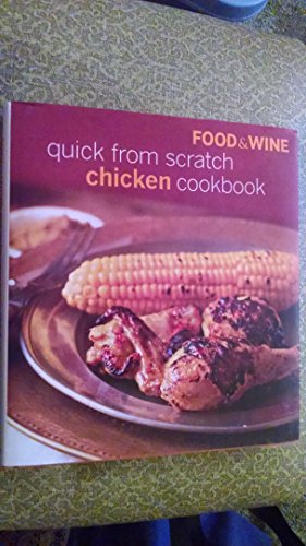 Food & Wine Quick from Scratch Chicken