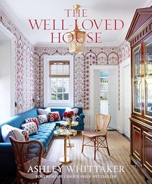 Book cover The Well-Loved House: Creating Homes with Color, Comfort, and Drama