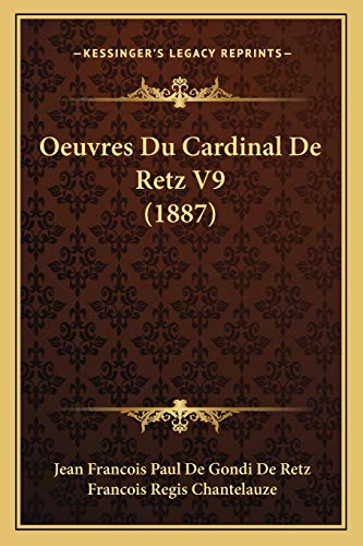 Oeuvres Du Cardinal De Retz V9 (1887) (French Edition)