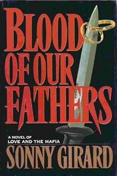 Hardcover Blood of Our Fathers: A Novel of Love and the Mafia Book