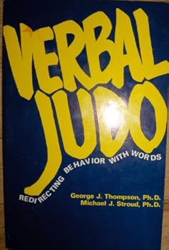 Paperback Verbal Judo: Redirecting Behavior With Words Book