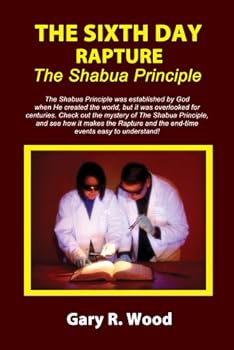 Perfect Paperback The Sixth Day Rapture, The Shabua Principle Book