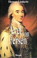 Axel von Fersen: S�ducteur et aristocrate 2234044774 Book Cover