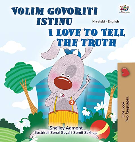 I Love to Tell the Truth (Croatian English Bilingual Children's Book) (Croatian English Bilingual Collection) (Croatian Edition)