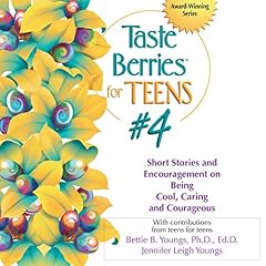 Couverture de Taste Berries for Teens #4: Short Stories and Encouragement on Being Cool, Caring and Courageous
