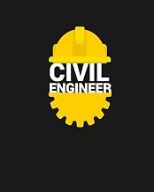 CIVIL ENGINEER: Civil Engineers Notebook for engineering college students, future engineers.Funny Gift for engineering men-women,Great Gift for Civil Engineer