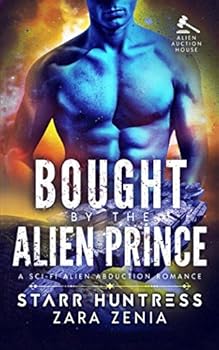 Paperback Bought By The Alien Prince: A Sci-Fi Alien Abduction Romance (Alien Auction House) Book
