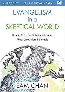 Evangelism in a Skeptical World Video Study: How to Make the Unbelievable News