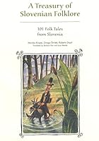 A Treasury of Slovenian Folklore 9612611386 Book Cover