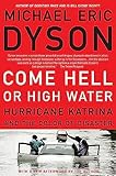 Come Hell or High Water: Hurricane Katrina and the Color of Disaster